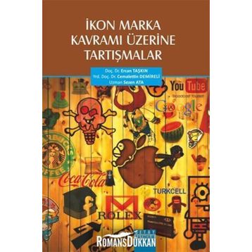 İkon Marka Kavramı Üzerine Tartışmalar - Sezen Ata Ercan Taşkın Cemalettin Demireli