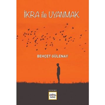 İkra ile Uyanmak - Behçet Gülenay