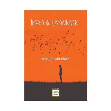 İkra ile Uyanmak - Behçet Gülenay