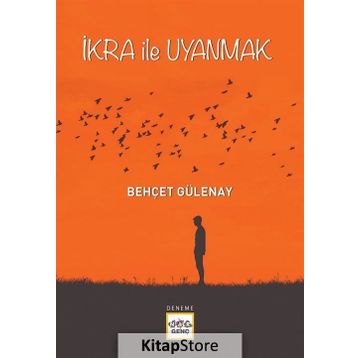 İkra ile Uyanmak - Behçet Gülenay