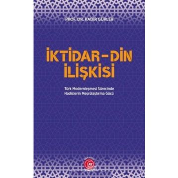 İktidar Din İlişkisi - Kadir Gürler
