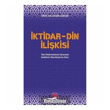 İktidar Din İlişkisi - Kadir Gürler