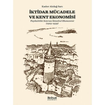 İktidar Mücadele ve Kent Ekonomisi Kader Akdağ Sarı