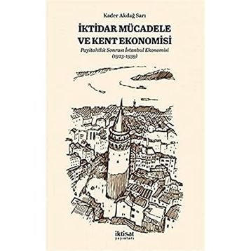 İktidar Mücadele ve Kent Ekonomisi Kader Akdağ Sarı
