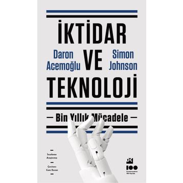 İktidar ve Teknoloji - Daron Acemoğlu - Simon Johnson