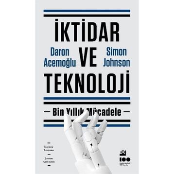 İktidar ve Teknoloji - Daron Acemoğlu - Simon Johnson
