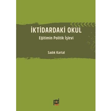 İktidardaki Okul - Sadık Kartal