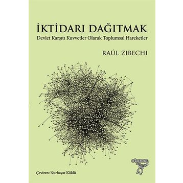 İktidarı Dağıtmak - Raul Zibechi