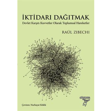 İktidarı Dağıtmak - Raul Zibechi