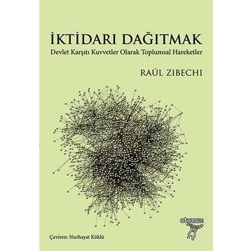 İktidarı Dağıtmak - Raul Zibechi