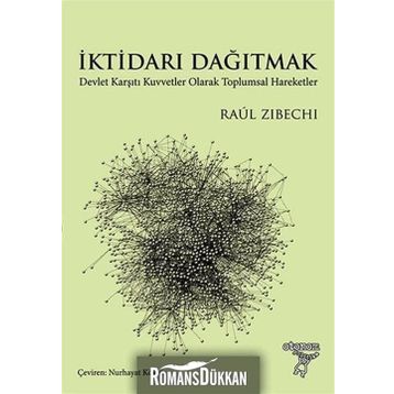 İktidarı Dağıtmak - Raul Zibechi