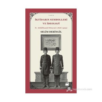 İktidarın Sembolleri ve İdeoloji - Selim Deringil