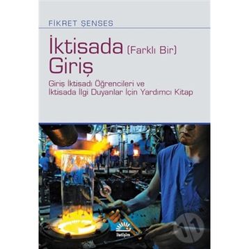 İktisada Farklı Bir Giriş - Fikret Şenses