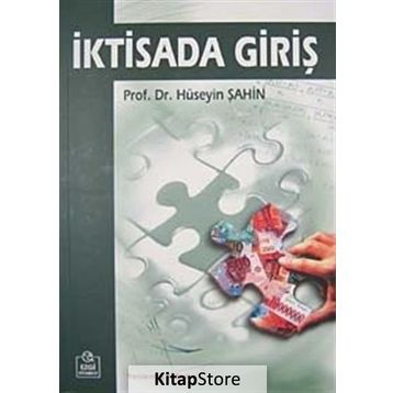 İKTİSADA GİRİŞ - HÜSEYİN ŞAHİN