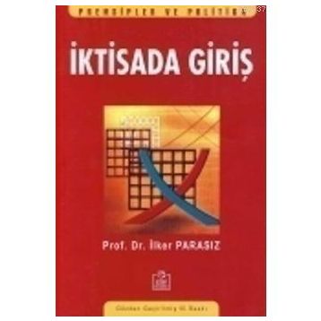 İKTİSADA GİRİŞ - MUSTAFA İLKER PARASIZ