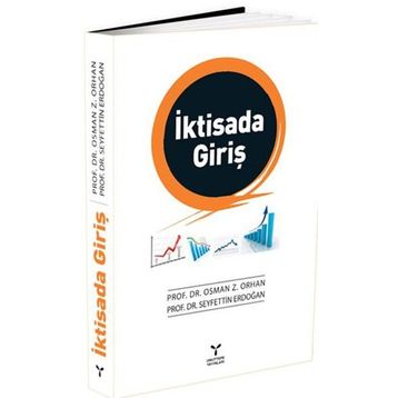 İKTİSADA GİRİŞ - SEYFETTIN ERDOĞAN;OSMAN Z. ORHAN