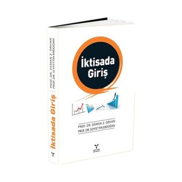 İKTİSADA GİRİŞ - SEYFETTIN ERDOĞAN;OSMAN Z. ORHAN