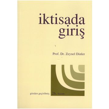 İKTİSADA GİRİŞ - ZEYNEL DINLER
