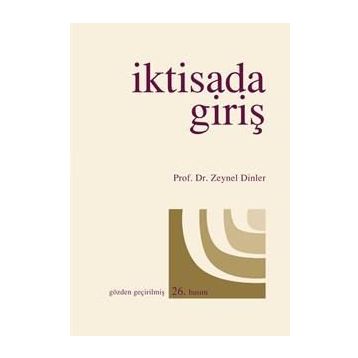 İKTİSADA GİRİŞ - ZEYNEL DINLER