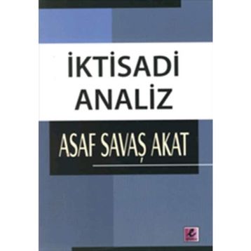 İKTİSADİ ANALIZ - ASAF SAVAŞ AKAT