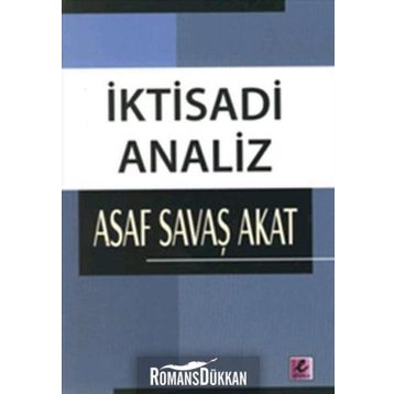 İKTİSADİ ANALIZ - ASAF SAVAŞ AKAT