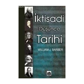 İKTİSADİ DÜŞÜNCE TARIHI - WILLIAM J. BARBER