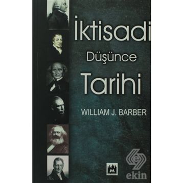 İKTİSADİ DÜŞÜNCE TARIHI - WILLIAM J. BARBER