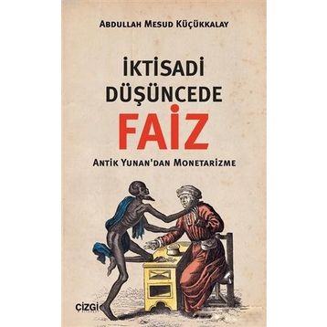 İktisadi Düşüncede Faiz - Abdullah Mesud Küçükkalay