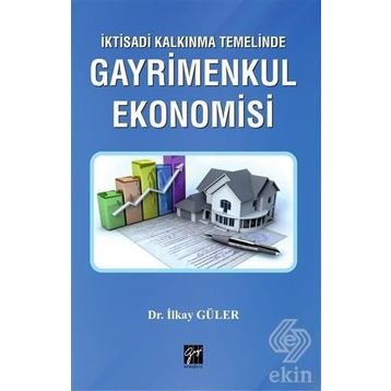 İktisadi Kalkınma Temelinde Gayrimenkul Ekonomisi - İlkay Güler