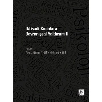 İktisadi Konulara Davranışsal Yaklaşım 2 - Asena Gizem Yiğit