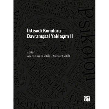 İktisadi Konulara Davranışsal Yaklaşım 2 - Asena Gizem Yiğit