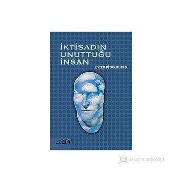 İKTİSADIN UNUTTUĞU İNSAN - ESTER BITON RUBEN