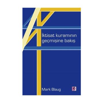 İktisat Kuramının Geçmişine Bakış - Mark Blaug