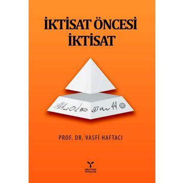 İktisat Öncesi İktisat - Vasfi Haftacı