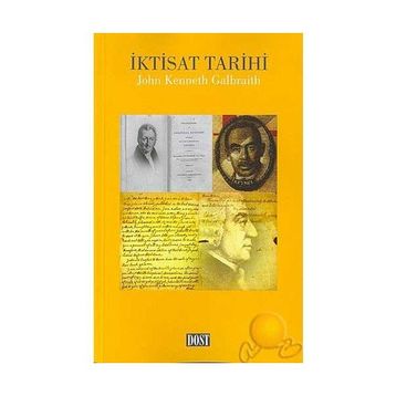 İKTİSAT TARIHI - JOHN KENNETH GALBRAITH