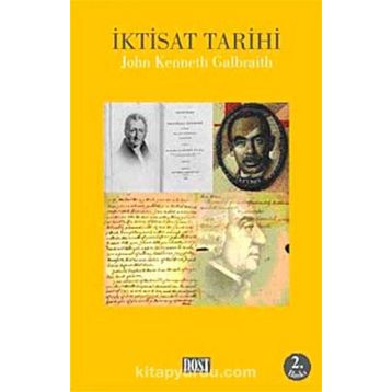 İKTİSAT TARIHI - JOHN KENNETH GALBRAITH