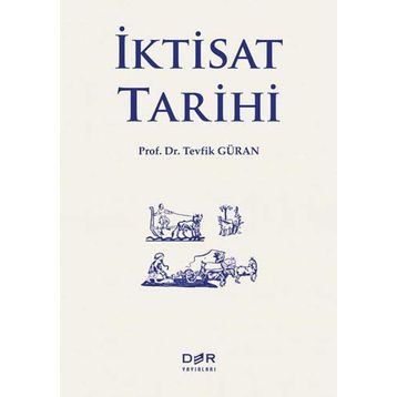 İKTİSAT TARIHI - TEVFIK GÜRAN