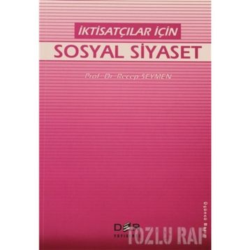İKTİSATÇILAR İÇİN SOSYAL SIYASET - RECEP SEYMEN