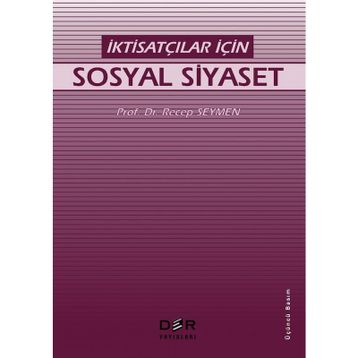 İKTİSATÇILAR İÇİN SOSYAL SIYASET - RECEP SEYMEN