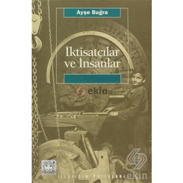 İKTİSATÇILAR VE İNSANLAR - AYŞE BUĞRA