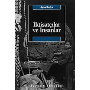 İKTİSATÇILAR VE İNSANLAR - AYŞE BUĞRA