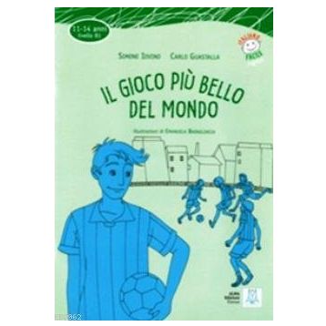 IL GIOCO PIU' BELLO DEL MONDO + CD (İTALYANCA OKUMA KITABI ORTA SEVIYE (11-14 YAŞ) B1 - SABRINA GALASSO