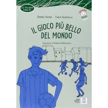 IL GIOCO PIU' BELLO DEL MONDO + CD (İTALYANCA OKUMA KITABI ORTA SEVIYE (11-14 YAŞ) B1 - SABRINA GALASSO