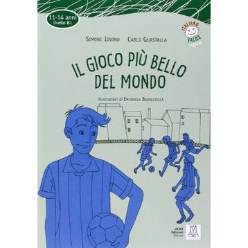 IL GIOCO PIU' BELLO DEL MONDO + CD (İTALYANCA OKUMA KITABI ORTA SEVIYE (11-14 YAŞ) B1 - SABRINA GALASSO
