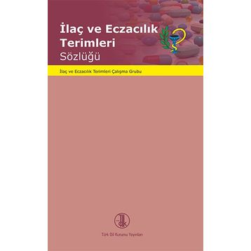 İlaç ve Eczacılık Terimleri Sözlüğü - kollektif