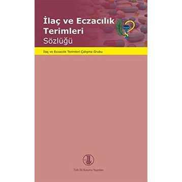 İlaç ve Eczacılık Terimleri Sözlüğü - kollektif