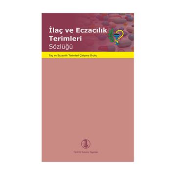 İlaç ve Eczacılık Terimleri Sözlüğü - kollektif