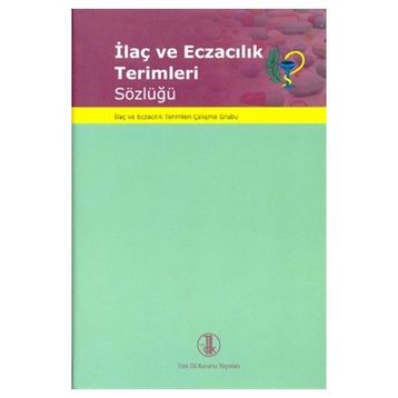 İlaç ve Eczacılık Terimleri Sözlüğü - kollektif
