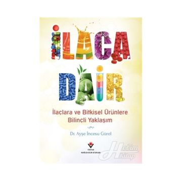 İlaca Dair - Ayşe İncesu Gürel