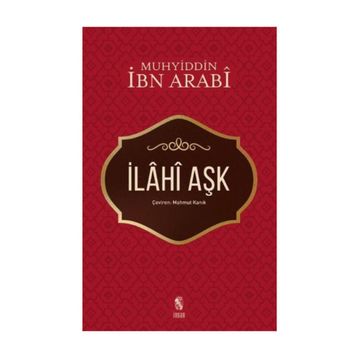 İLAHİ AŞK - MUHYIDDIN İBN ARABI